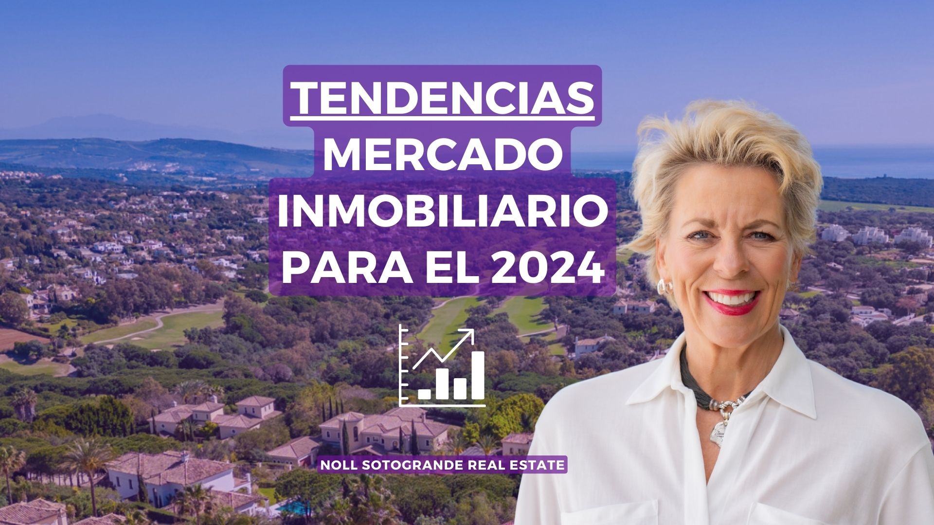 Tendencias Inmobiliarias De Sotogrande Para 2024 Inmobiliaria Noll   Tendencias Mercado Inmobiliario Sotogrande Para El 2024 Por Stephanie Noll 